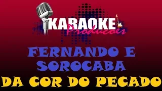 FERNANDO E SOROCABA - DA COR DO PECADO ( KARAOKE )