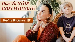 HOW TO STOP KIDS WHINING for good!  Breaking The 'Whinge Cycle' with Positive Discipline | SJ STRUM