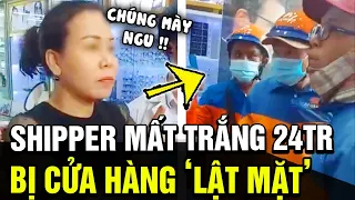 Shipper Bị Khách “BOM” 24 Triệu Đồng, Quay Về Cửa Hàng TỪ CHỐI NHẬN Còn Bị Mắng LŨ NGU | TB Trends