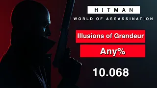 Hitman WoA | Illusions of Grandeur Any% | 10.068