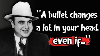 Al Capone's Quotes You'll Get Goosebumps From | Life- Changing Quotes | Quotes | Life Quotes