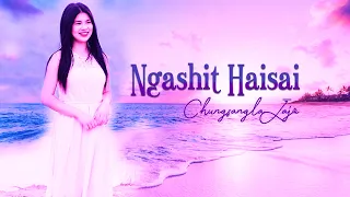 Ngashit Haisai | Chungsangla Jajo | Tangkhul Song