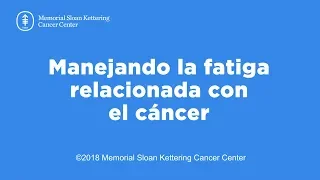 Managing Cancer Related Fatigue (Spanish)