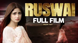 Ruswai (رسوائی) | Full Film | Sajal Ali, Agha Ali | A Romantic Heartbreaking Story | TA2G