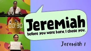 God Calls Jeremiah - Jeremiah 1 - Elementary