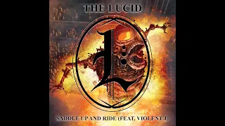 The Lucid - Saddle Up and Ride (feat. Violent J)