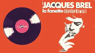 Jacques Brel - La Fanette ( Hip Hop remix))