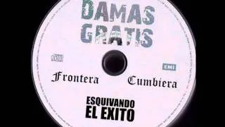 Aqui La Tienes-Damas Gratis [Esquivando El Éxito]