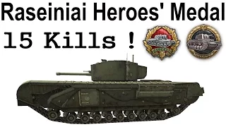 World of Tanks TV • Churchill III * 15 Kills * Raseiniai Heroes' Medal * Kolobanov's Medal