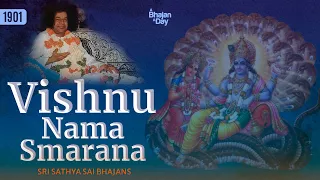 1901 - Vishnu Nama Smarana | Sri Sathya Sai Bhajans