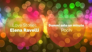 Dammi solo un minuto, Elena Ravelli ( Love Stories )