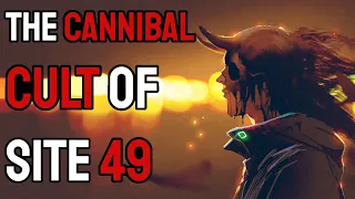 The Cannibal Cult Of Site 49