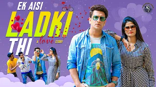 Ek Aisi Ladki Thi a Love Story | Romantic Comedy | Shehbaaz Khan & Team