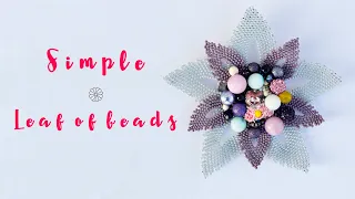 ✾Simple Leaves of Beads! Tutorial Step by Step!✾