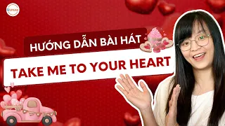 TAKE ME TO YOUR HEART | Học Tiếng Anh Qua Bài Hát | Ms. Hiếu Ngô USPEAK ENGLISH