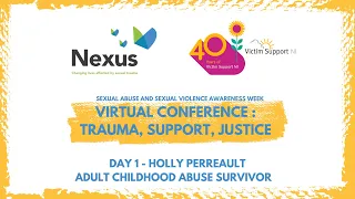Conference Day 1  - Holly Perreault - an adult childhood abuse survivor