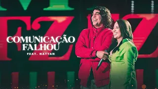 Comunicação Falhou - Mari Fernandez e Nattan