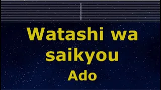 Karaoke♬ Watashi wa Saikyou - Ado ( Uta from ONE PIECE FILM RED ) 【No Guide Melody】 Instrumental