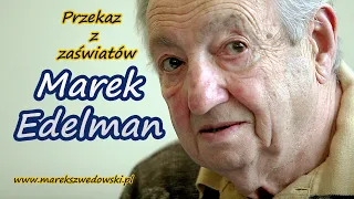 Przekaz z zaświatów - Marek Edelman.