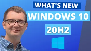 What's New in Windows 10 20H2