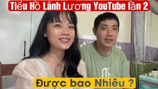 #107🇨🇳Lãnh Lương Youtube Tháng Thứ 2 Được Bao nhiêu Tiền? Kênh Tiểu Hồ Cuộc Sống Trung Quốc