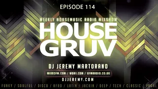 HOUSE GRUV 114 - David Penn - Pete Heller - Angelo Ferreri - CASSIMM - House Music DJ Mix 2024