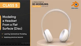 Blender Class 5 | Model a 3D Headset From a Flat Surface | Symmetry | 3D Modeling for Beginners