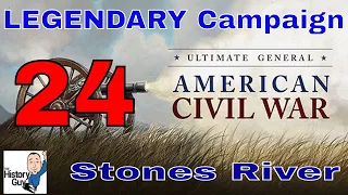 STONES RIVER (MURFREESBORO) - Ultimate General - Union Legendary Campaign - 24