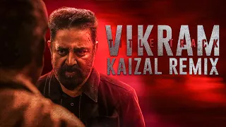 VIKRAM Title Track | KAIZAL Remix | Anirudh Ravichander