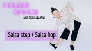 HOUSE DANCE TUTORIAL “Salsa Step | Salsa Hop”