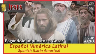 Pagándole Impuestos a Cesar►Español (es-419)►JESÚS 41/61 Spanish (Latin America)