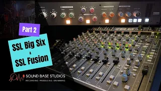 SSL Fusion & SSL Big Six Part 2. Hear what it does to acoustic drums.