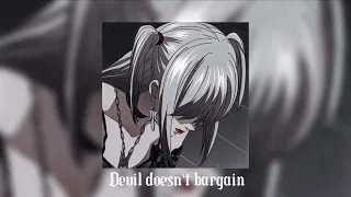 Devil doesn’t bargain- Alec Benjamin(sped up)