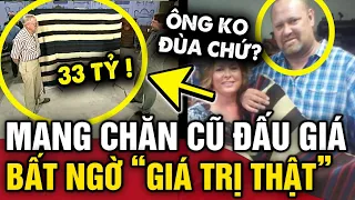 Mang CHIẾC CHĂN RÁCH đi đấu giá, các chuyên gia bất ngờ với BÍ MẬT ẨN GIẤU bên trong | Tin 3 Phút