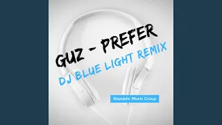 Prefer (Dj Blue Light Remix)