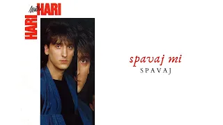 Hari Mata Hari - Spavaj mi spavaj - ( Audio )