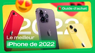 Quel est le meilleur iPhone en 2022 ? Notre guide ULTIME !