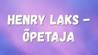 Henry Laks - Õpetaja (lyrics/sõnadega)