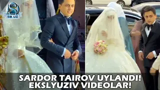 Сардор Таиров уйланди! Эксклюзив видеолар! | Sardor Tairov uylandi! Ekslyuziv videolar!