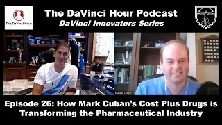 How Mark Cuban's Cost Plus Drugs is Transforming the Pharma Industry [The DaVinci Hour Podcast Ep26]