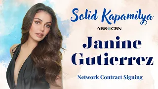 Solid Kapamilya | JANINE GUTIERREZ’ Network Contract Signing