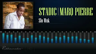 Stadic feat. Marq Pierre - Slo Wuk [2018 Release] [HD]