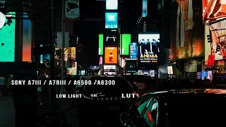 "NEW YORK" SONY A7III / A6500 / A6300 LOW LIGHT CINE LUT