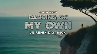 Calum Scott - Dancing on my own (REGGAE REMIX) 🌴 Ot Neck