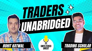 Meet a Self Made Trader ft. Kundan Aka Trading Scholar | Rohit Katwal | Traders Unabridged 4