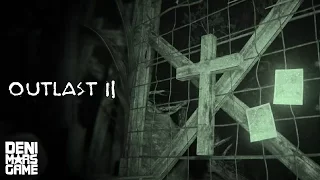 Outlast 2 - Прохождение #1: Территория ужаса