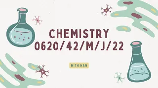 FULL PAPER DISCUSSION! - IGCSE Chemistry Paper 4 - 0620/42/M/J/2022 (SOLVED)