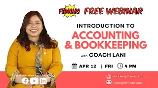 FHMOMS FREE WEBINAR: Introduction to Accounting and Bookkeeping