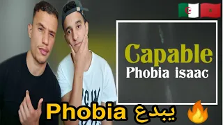 Phobia Isaac - Capable (TWACHI REACTION) 🇲🇦🇩🇿 فوبيا القديم