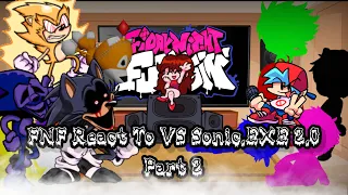 FNF React To VS Sonic.EXE 2.0 Part 2||Friday Night Funkin'||ElenaYT.